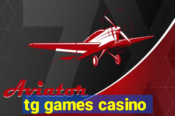 tg games casino